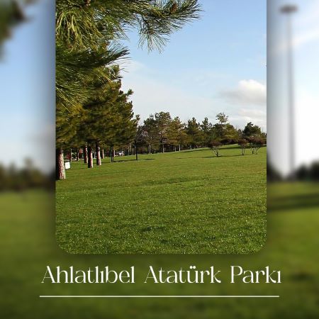 Ahlatlıbel Atatürk Parkı